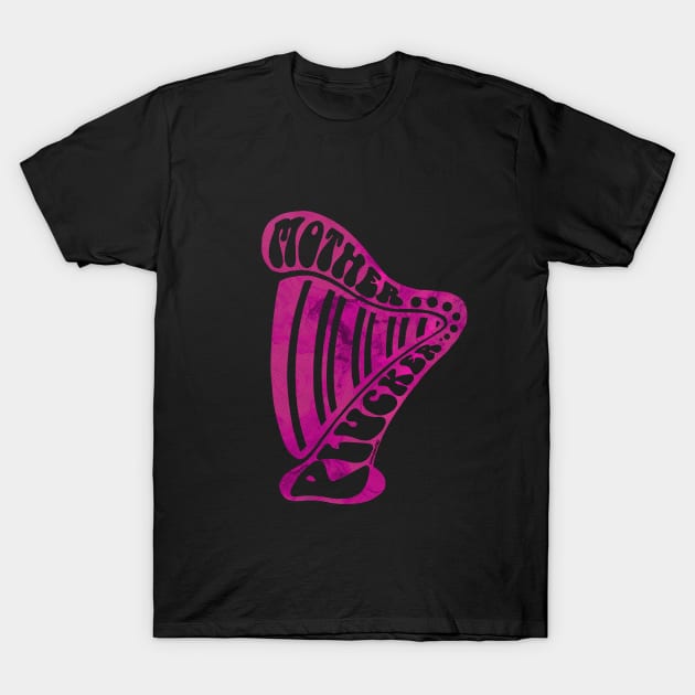 Mother Plucker Distressed Pink  Harp T-Shirt by SherringenergyTeez